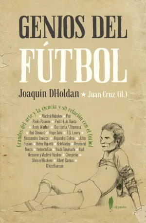 GENIOS DEL FÚTBOL: GRANDES DEL ARTE Y LA CIENCIA Y SU RELACIÓN CON EL FÚTBOL