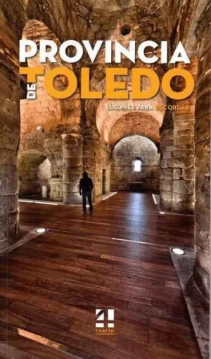 PROVINCIA DE TOLEDO: LUGARES PARA RECORDAR