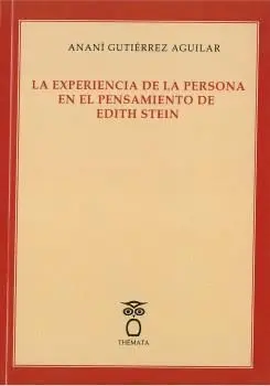 LA EXPERIENCIA DE LA PERSONA EN EL PENSAMIENTO DE EDITH STEIN