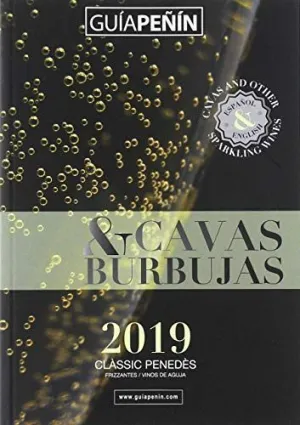 GUÍA PEÑÍN CAVAS Y OTRAS BURBUJAS 2019 GUÍA PEÑÍN CAVAS Y OTRAS BURBUJAS 2019