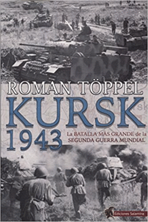 KURSK 1943: <BR>