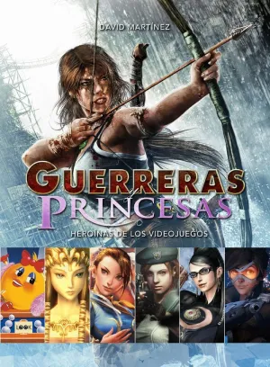 GUERRERAS Y PRINCESAS: <BR>