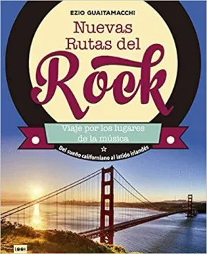 Nuevas Rutas del Rock: Viaje por los Lugares de la Musica