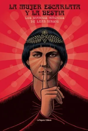 LA MUJER ESCARLATA Y LA BESTIA: <BR>