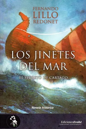 LOS JINETES DEL MAR: EL SECRETO DE CARTAGO LOS JINETES DEL MAR: EL SECRETO DE CARTAGO