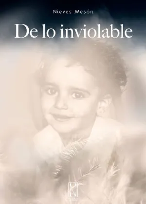 DE LO INVIOLABLE