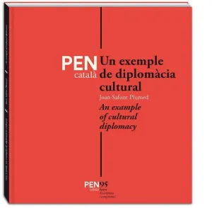 PEN CATALÀ: UN EXEMPLE DE DIPLOMÀCIA CULTURAL PEN CATALÀ: UN EXEMPLE DE DIPLOMÀCIA CULTURAL