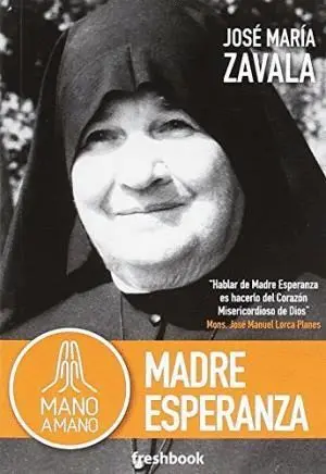 MADRE ESPERANZA. MANO A MANO