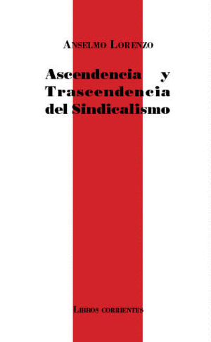 ASCENDENCIA Y TRASCENDENCIA DEL SINDICALISMO.