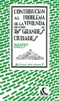 CONTRIBUCIÓN AL PROBLEMA DE LA VIVIENDA PRECEDIDO DE LAS GRANDES CIUDADES.