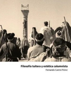 FILOSOFÍA TUITERA Y ESTÉTICA COLUMNISTA.