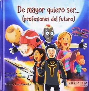 De Mayor Quiero Ser Profesiones del Futuro