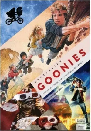 GENERACIÓN GOONIES: LOS AÑOS DORADOS DE LA PRODUCTORA AMBLIM