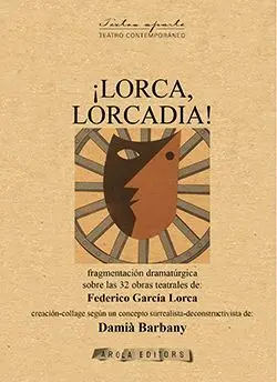 ¡Lorca, Lorcadia!