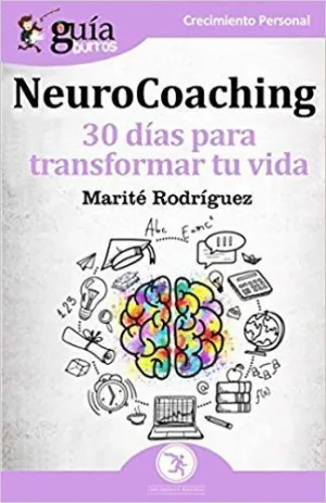 NEUROCOACHING : 30 DÍAS PARA TRANSFORMAR TU VIDA