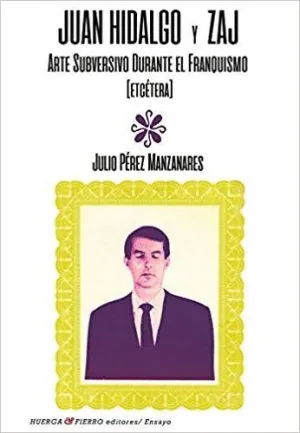 JUAN HIDALGO Y ZAJ: <BR>