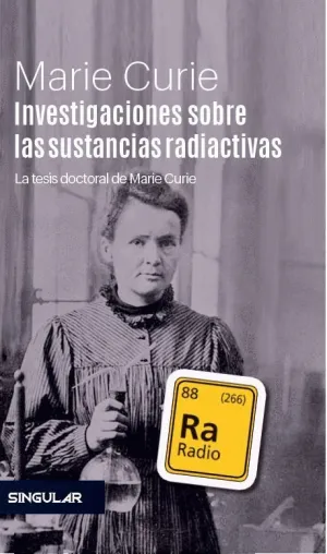 INVESTIGACIONES SOBRE LAS SUSTANCIAS RADIACTIVAS: <BR>