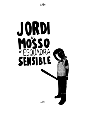 JORDI EL MOSSO D´ESQUADRA SENSIBLE