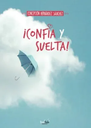 ¡Confía y Suelta!