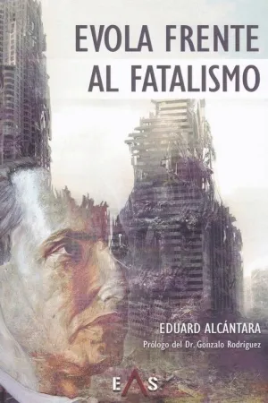 EVOLA FRENTE AL FATALISMO