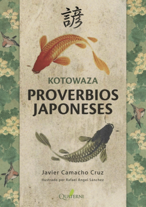 KOTOWAZA: PROVERBIOS JAPONESES