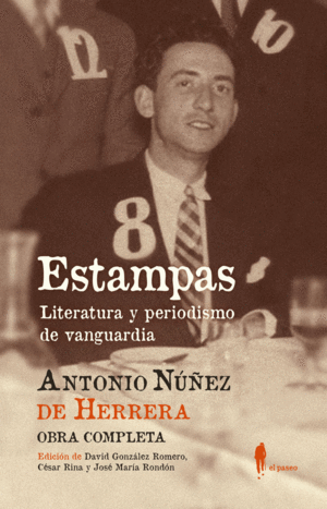 ESTAMPAS: LITERATURA Y PERIODISMO DE VANGUARDIA <BR>