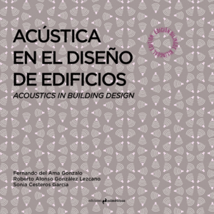 ACÚSTICA EN EL DISEÑO DE EDIFICIOS. ACOUSTICS IN BUILDING DESING
