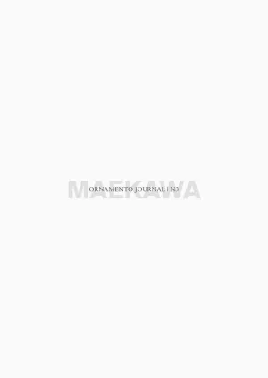 ORNAMENTO JOURNAL N3: MAEKAWA