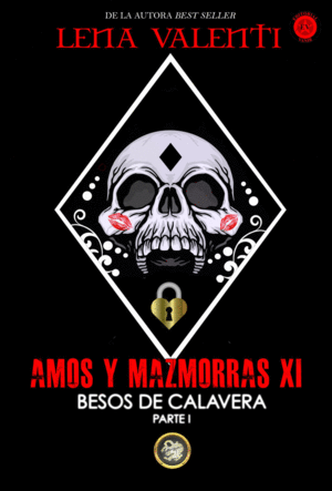 AMOS Y MAZMORRAS XI: BESOS DE CALAVERA (PARTE I)
