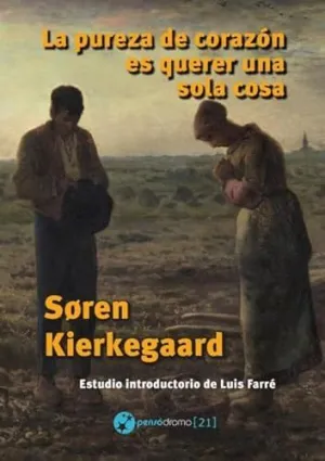 La Pureza de Corazón Es Querer una Sola Cosa