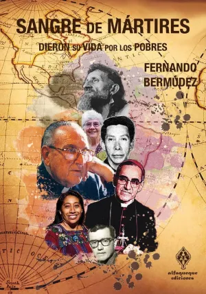 SANGRE DE MARTIRES: DIERON SU VIDA POR LOS POBRES