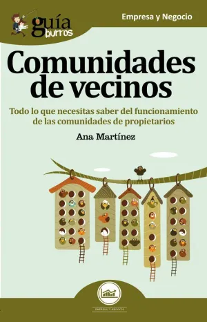 COMUNIDADES DE VECINOS. TODO LO QUE NECESITAS SABER DEL FUNCIONAMIENTO DE LAS COMUNIDADES DE PROPIET