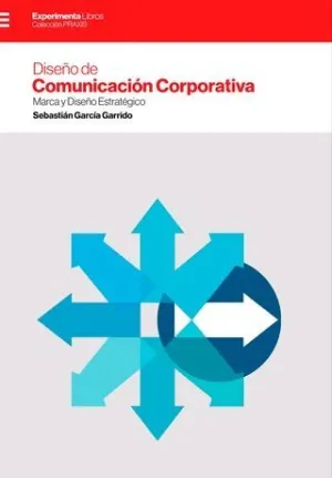 DISEÑO DE COMUNICACIÓN CORPORATIVA: MARCA Y DISEÑO ESTRATEGICO