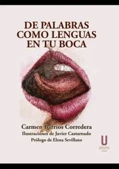 De Palabras Como Lenguas en tu Boca. Relatos Eróticos