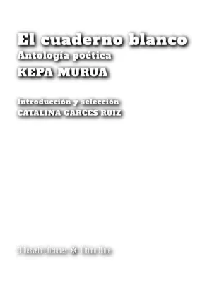 EL CUADERNO BLANCO (ANTOLOGÍA POÉTICA)