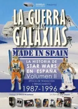 LA GUERRA DE LAS GALAXIAS MADE IN SPAIN: A HISTORIA DE STAR WARS EN ESPAÑA (VOL. II). ÉPOCA DE TRANS LA GUERRA DE LAS GALAXIAS MADE IN SPAIN: A HISTORIA DE STAR WARS EN ESPAÑA (VOL. II). ÉPOCA DE TRANS