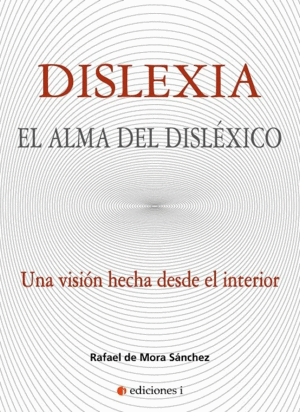 DISLEXIA: EL ALMA DEL DISLÉXICO
