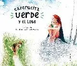 CAPERUCITA VERDE Y EL LOBO CAPERUCITA VERDE Y EL LOBO