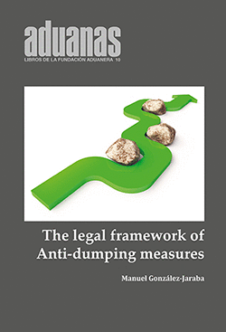 THE LEGAL FRAMEWORK OF ANTI-DUMPING MEASURES