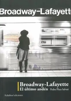 Broadway-Lafayette. El Último Andén