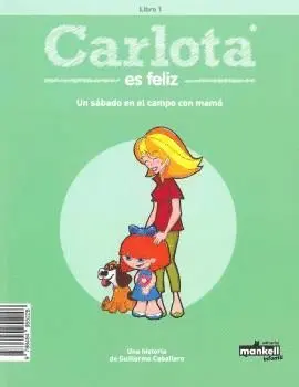 CARLOTA ES FELIZ: UN SÁBADO EN EL CAMPO CON MAMÁ. UNA TARDE FANTÁSTICA CON PAPÁ