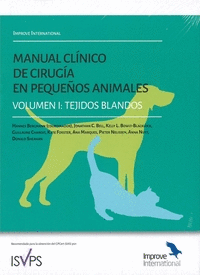 MANUAL CLÍNICO DE CIRUGÍA EN PEQUEÑOS ANIMALES: VOL. I. TEJIDOS BLANDOS