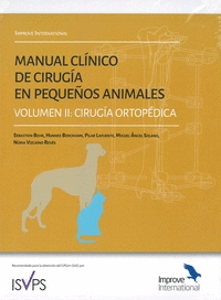 MANUAL CLÍNICO DE CIRUGÍA EN PEQUEÑOS ANIMALES: VOLUMEN II. CIRUGÍA ORTOPÉDICA