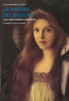 LA PINTURA DEL SIGLO XIX VOL. III. UNA VISIÓN ESTÉTICO-CONCEPTUAL: AMÉRICA LATINA Y CANADÁ