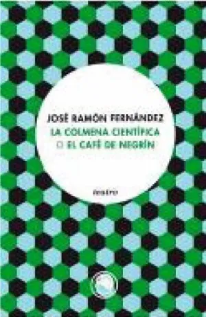 LA COLMENA CIENTÍFICA O EL CAFÉ DE NEGRÍN.