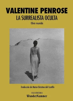 LA SURREALISTA OCULTA. OBRA REUNIDA