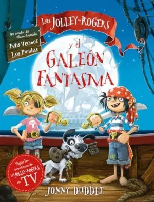 LOS JOLLEY-ROGERS Y EL GALEÓN FANTASMA