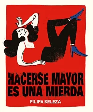HACERSE MAYOR ES UNA MIERDA