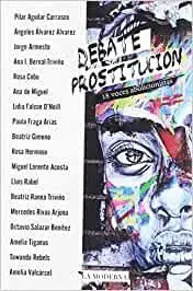 Debate Prostitucion. 18 Voces Abolicionistas