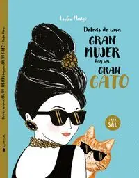DETRÁS DE UNA GRAN MUJER HAY UN GRAN GATO